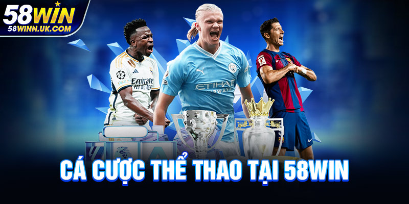 Cá cược thể thao tại 58WIN