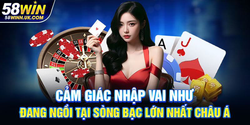 Cảm giác nhập vai như đang ngồi tại sòng bạc lớn nhất châu Á