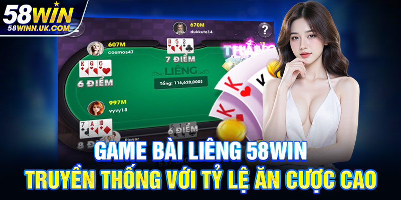 Game bài liêng 58WIN truyền thống với tỷ lệ ăn cược cao