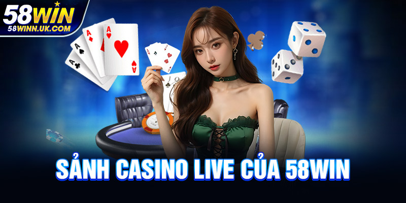 Sảnh Casino live của 58WIN